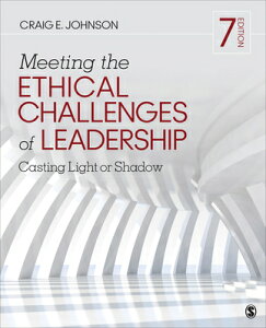 Meeting the Ethical Challenges of Leadership: Casting Light or Shadow MEETING THE ETHICAL CHALLENGES [ Craig E. Johnson ]