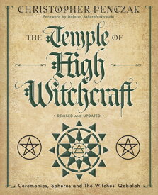 The Temple of High Witchcraft: Ceremonies, Spheres and the Witches' Qabalah TEMPLE OF HIGH WITCHCRAFT （Christopher Penczak's Temple of Witchcraft） [ Christopher Penczak ]