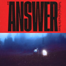 ANSWER (初回限定盤 CD＋DVD) [ Nothing's Carved In Stone ]