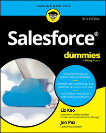 Salesforce for Dummies SALESFORCE FOR DUMMIES 8/E [ Liz Kao ]