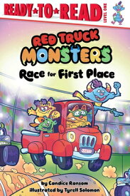 Race for First Place: Ready-To-Read Level 1 RACE FOR 1ST PLACE （Red Truck Monsters） [ Candice Ransom ]