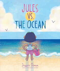Jules vs. the Ocean JULES VS THE OCEAN [ Jessie Sima ]