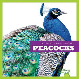 Peacocks MY FIRST ANIMAL LIB PEACOCKS （My First Animal Library） [ Cari Meister ]