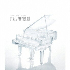 ピアノ・コレクションズ ファイナルファンタジー13 [ (ゲーム・ミュージック) ]