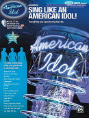 Sing Like an American Idol: Deluxe Men's Edition: Everything You Need to Sing the Hits! [With 2cds]