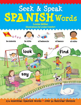 楽天ブックス: Seek & Speak Spanish Words: Look, Find, Say - Louise Millar ...