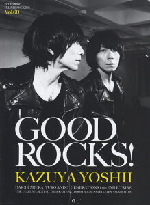GOOD�@ROCKS�I�iVol�D60�j GOOD�@MUSIC�@CULTURE�@MAGAZI �g��a�Ɓ@�O�Y��m�@�����T�q [ ���b�N�X�G���^�e�C�������g ]