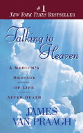 Talking to Heaven: Talking to Heaven: A Medium's Message of Life After Death TALKING TO HEAVEN [ J…