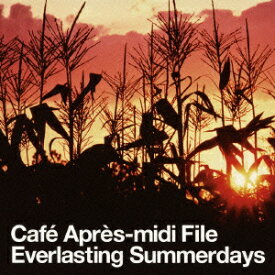 Cafe Apres-midi File Everlasting Summerdays Endless Summernights [ (オムニバス) ]