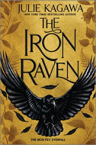 The Iron Raven IRON RAVEN ORIGINAL/E iIron Fey: Evenfallj [ Julie Kagawa ]