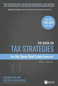 The Book on Tax Strategies for the Savvy Real Estate Investor: Powerful Techniques Anyone Can Use to BK ON TAX STRATEGIES FOR THE S iTax Strategiesj [ Amanda Han ]