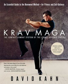 Krav Maga: An Essential Guide to the Renowned Method--For Fitness and Self-Defense KRAV MAGA [ David Kahn ]