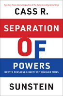 Separation of Powers: How to Preserve Liberty in Troubled Times