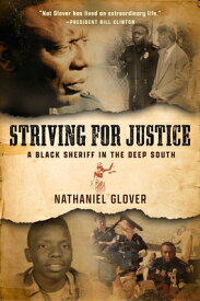 Striving for Justice: A Black Sheriff in the Deep South STRIVING FOR JUSTICE [ Nat Glover ]