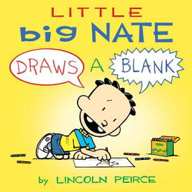 Little Big Nate: Draws a Blank Volume 1 LITTLE BIG NATE （Little Big Nate） [ Lincoln Peirce ]
