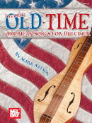 Mel Bay Presents Favorite Old-Time American Songs for Dulcimer