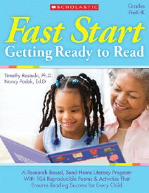 Fast Start: Getting Ready to Read: A Research-Based, Send-Home Literacy Program with 60 Reproducible FAST START GETTING READY PRE K [ Timothy Rasinski ]