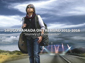 SHOGO HAMADA ON THE ROAD 2015-2016“Journey of a Songwriter”(完全生産限定盤) [ 浜田省吾 ]