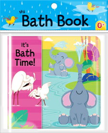 It's Bath Time! (My Bath Book) ITS BATH TIME (MY BATH BOOK) [ Karina Dupuis ]