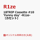 ͽۡڳŷ֥åŵ+ͽŵ18TRIP Cassette #10 'Funny day' -R1ze-ڥåȡ(륭ۥ (50mm60mmͽ)+ѥꥢʥС)