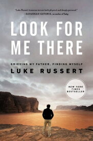 Look for Me There: Grieving My Father, Finding Myself LOOK FOR ME THERE [ Luke Russert ]