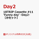 ͽۡڳŷ֥åŵ+ͽŵ18TRIP Cassette #11 'Funny day' -Day2-ڥåȡ(륭ۥ (50mm60mmͽ)+ѥꥢʥС)