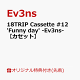 ͽۡڳŷ֥åŵ+ͽŵ18TRIP Cassette #12 'Funny day' -Ev3ns-ڥåȡ(륭ۥ (50mm60mmͽ)+ѥꥢʥС)