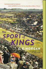 The Sport of Kings SPORT OF KINGS [ C. E. Morgan ]