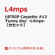 ͽۡڳŷ֥åŵ+ͽŵ18TRIP Cassette #13 'Funny day' -L4mps-ڥåȡ(륭ۥ (50mm60mmͽ)+ѥꥢʥС)