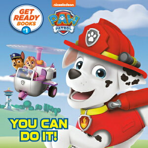 Get Ready Books #1: You Can Do It! (Paw Patrol) GET READY BKS #1 YOU CAN DO IT iPictureback(r)j [ Random House ]