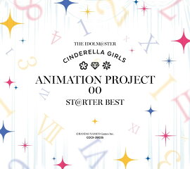 THE IDOLM@STER CINDERELLA GIRLS ANIMATION PROJECT 00 ST@RTER BEST