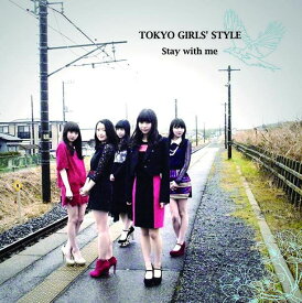Stay with me (Type-C) [ 東京女子流 ]