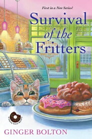 Survival of the Fritters SURVIVAL OF THE FRITTERS （Deputy Donut Mystery） [ Ginger Bolton ]
