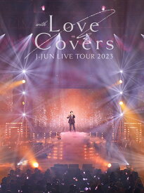 J-JUN LIVE TOUR 2023 with Love Covers(プレミアム盤) [ ジェジュン ]
