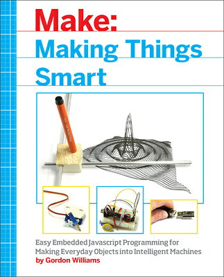 楽天ブックス: Making Things Smart: Easy Embedded JavaScript Programming for ...