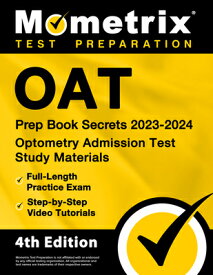 Oat Prep Book Secrets 2023-2024 - Optometry Admission Test Study Materials, Full-Length Practice Exa OAT PREP BK SECRETS 2023-2024 [ Matthew Bowling ]
