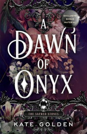 A Dawn of Onyx SACRED STONES BK DAWN OF ONY （Sacred Stones） [ Kate Golden ]