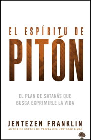 El Espritu de Pitn / The Spirit of Python SPA-ESPIRITU DE PITON / THE SP [ Jentezen Franklin ]