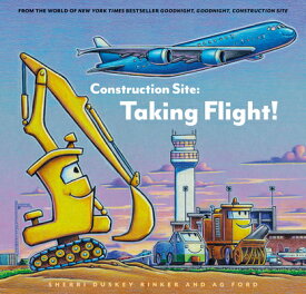 CONSTRUCTION SITE:TAKING FLIGHT!(H) [ SHERRI DUSKEY/FORD RINKER, AG ]