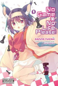 No Game No Life, Please!, Volume 1 NO GAME NO LIFE PLEASE V01 iNo Game No Life, Please!j [ Yuu Kamiya ]