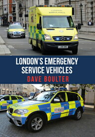 London's Emergency Service Vehicles LONDONS EMERGENCY SERVICE VEHI [ Dave Boulter ]