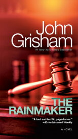 The Rainmaker RAINMAKER [ John Grisham ]