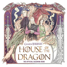 House of the Dragon: The Official Coloring Book COLOR BK-HOUSE OF THE DRAGON T （The Targaryen Dynasty: The House of the Dragon） [ Random House Worlds ]