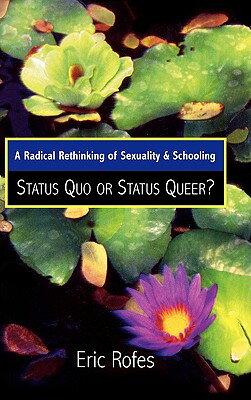 楽天ブックス: Radical Rethinking of Sexuality and Schooling: Status Quo or ...