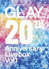 GLAY 20th Anniversary LIVE BOX VOL.1 [ GLAY ]