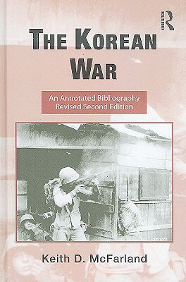 楽天ブックス: The Korean War: An Annotated Bibliography - Keith D. McFarland ...
