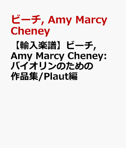 �y�A���y���z�r�[�`, Amy Marcy Cheney: �o�C�I�����̂��߂̍�i�W/Plaut�� [ �r�[�`, Amy Marcy Cheney ]