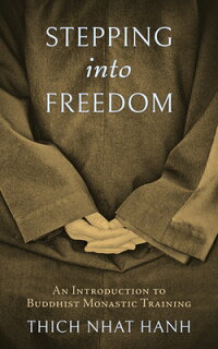 楽天ブックス Stepping Into Freedom An Introduction To Buddhist Monastic Training Thich Nhat Hanh 洋書 楽天ブックス Stepping Into Freedom An Introduction To Buddhist Monastic Training Thich Nhat Hanh 洋書
