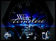 We’re timelesz LIVE TOUR 2024 episode0(初回限定盤) [ timelesz ]