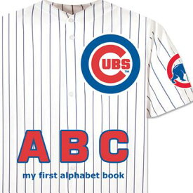 Chicago Cubs ABC CHICAGO CUBS ABC [ Brad M. Epstein ]